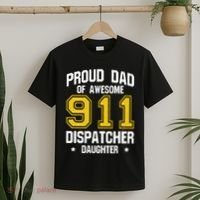 Proud Dad Of Awesome 911 Dispatcher Daughter Fathers Day T-Shirt thumb 2