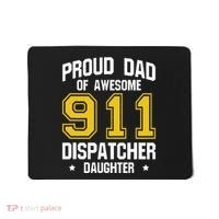 Proud Dad Of Awesome 911 Dispatcher Daughter Fathers Day Mousepad thumb 0