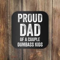 Proud Dad Of A Couple Dumbass Coaster thumb 0