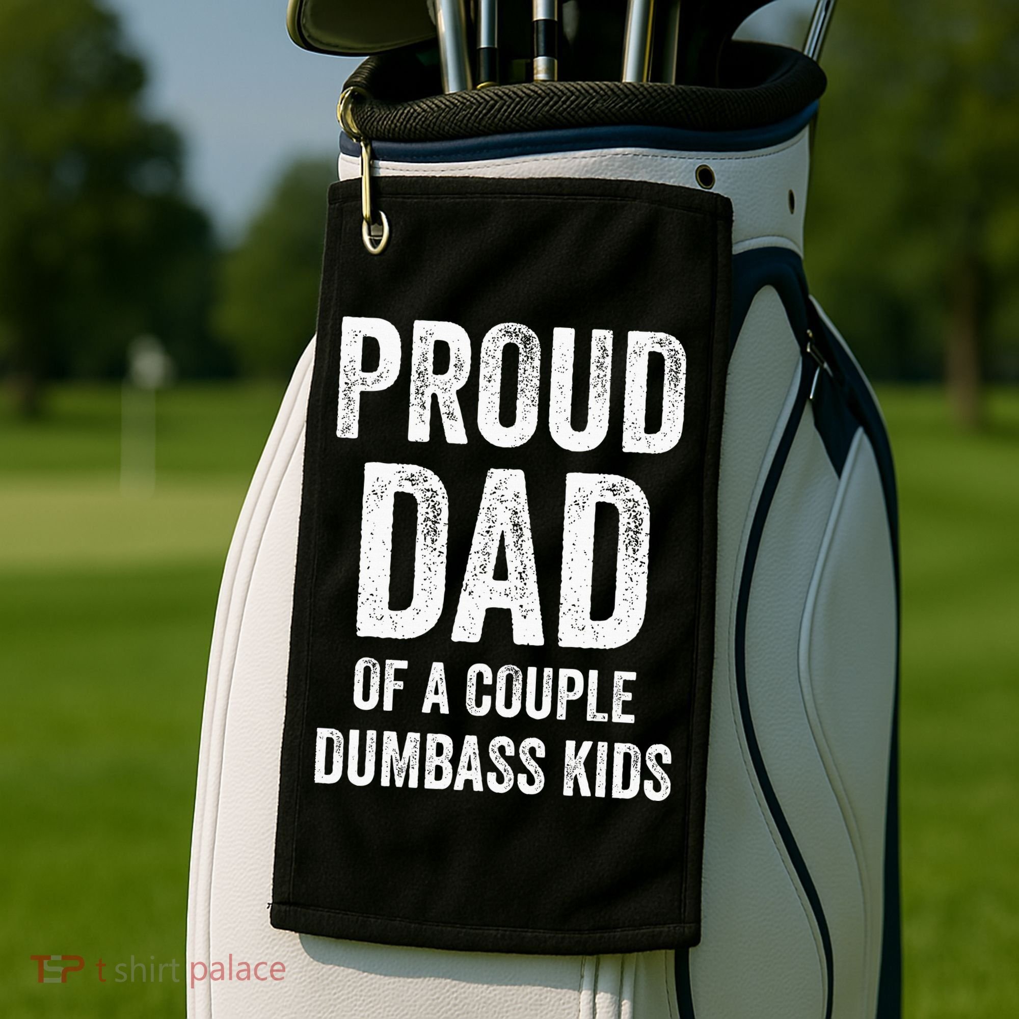 Proud Dad Of A Couple Dumbass Golf Towel