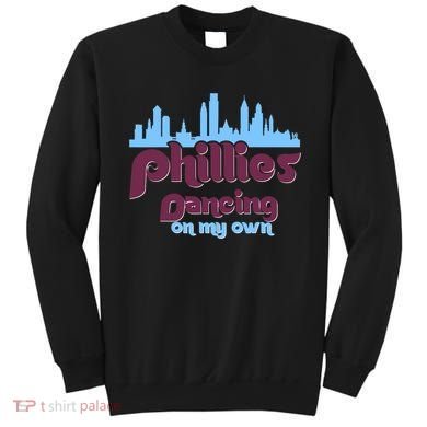 Philly Dancing on My Own Philadelphia Sweatshirt
