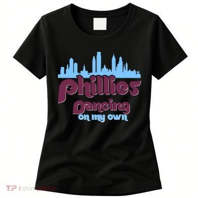 Philly Dancing on My Own Philadelphia Women's T-Shirt