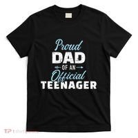 Proud dad of a teenager 13th birthday T-Shirt thumb 0