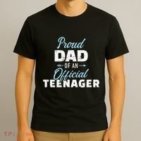 Proud dad of a teenager 13th birthday T-Shirt thumb 3