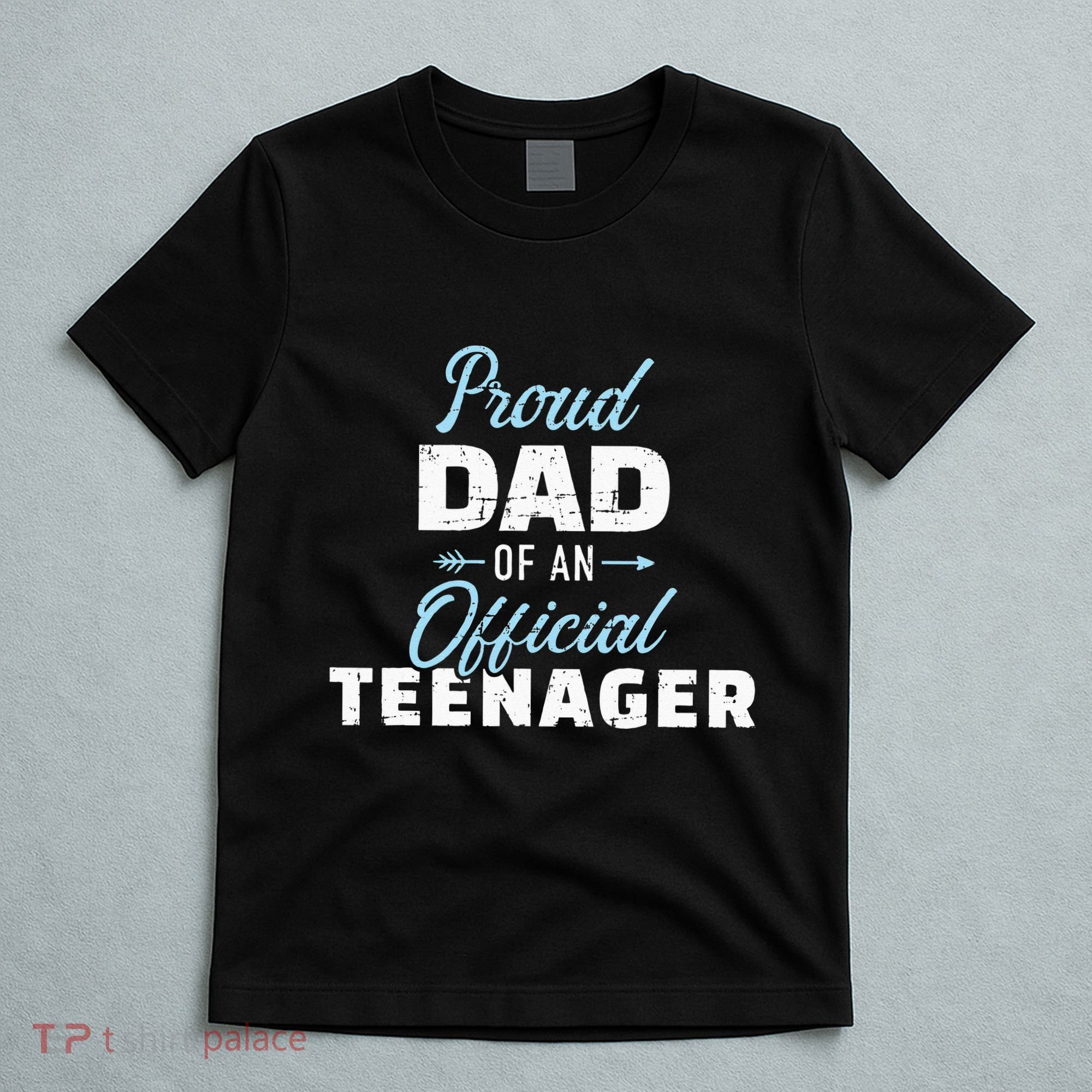 Proud dad of a teenager 13th birthday T-Shirt