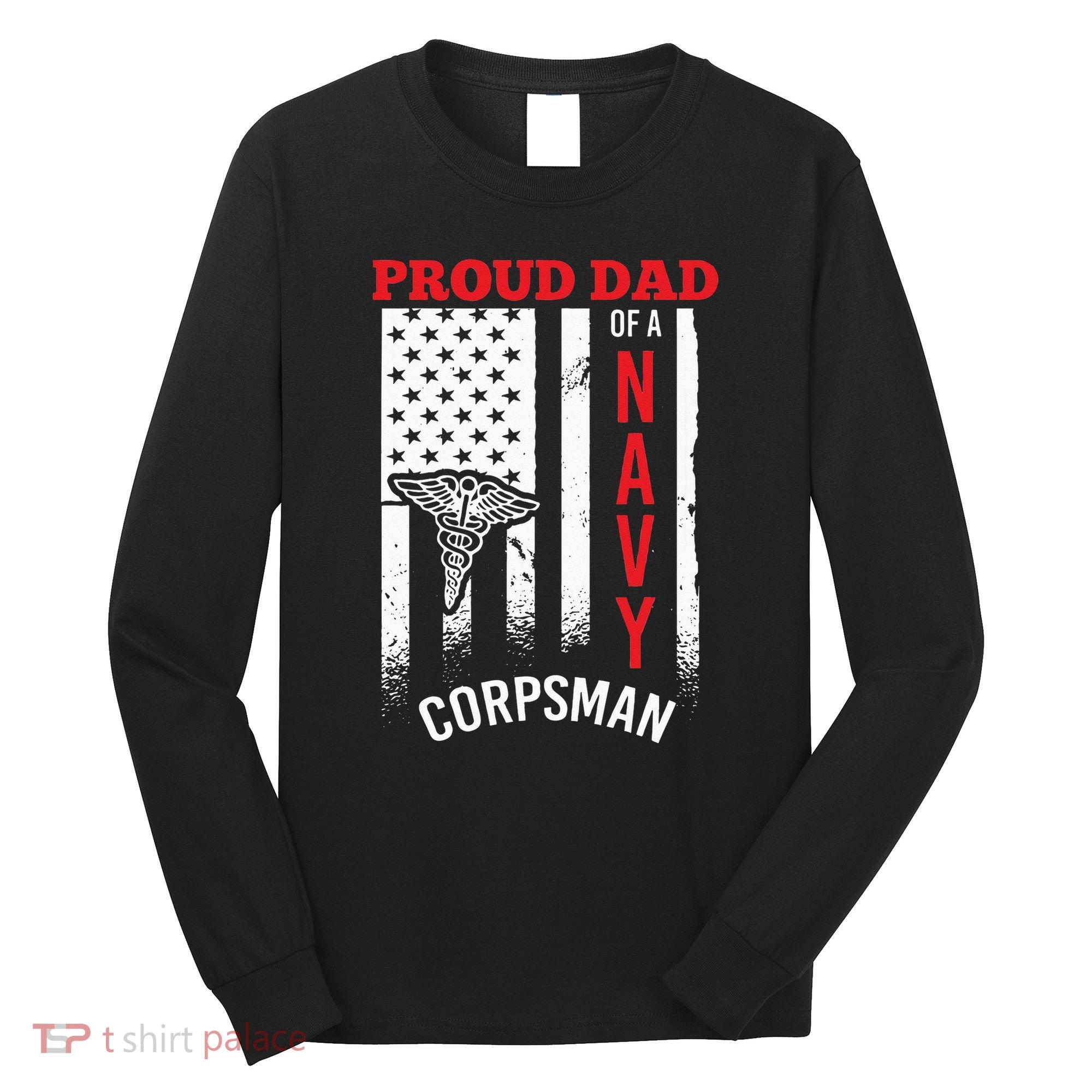 Proud Dad of Navy Corpsman Long Sleeve Shirt
