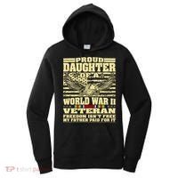Proud Daughter Of A World War 2 Veteran Freedom IsnT Free Gift Women's Hoodie thumb 0