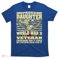 Proud Daughter Of A World War 2 Veteran Freedom IsnT Free Gift T-Shirt thumb 0