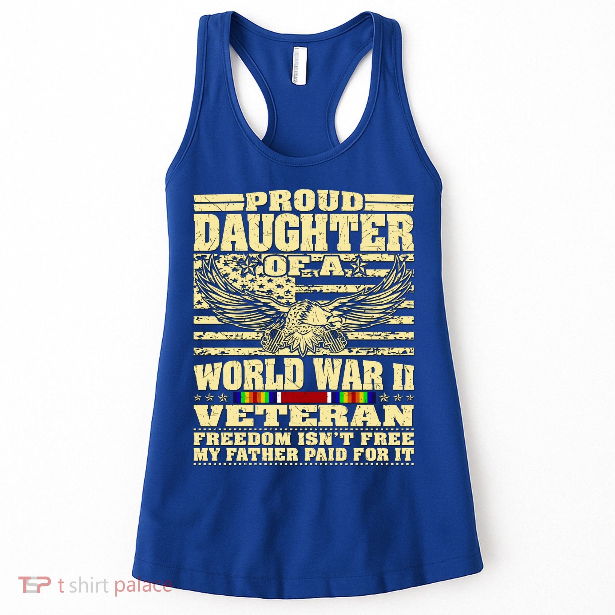 Proud Daughter Of A World War 2 Veteran Freedom IsnT Free Gift Women's Tank Top