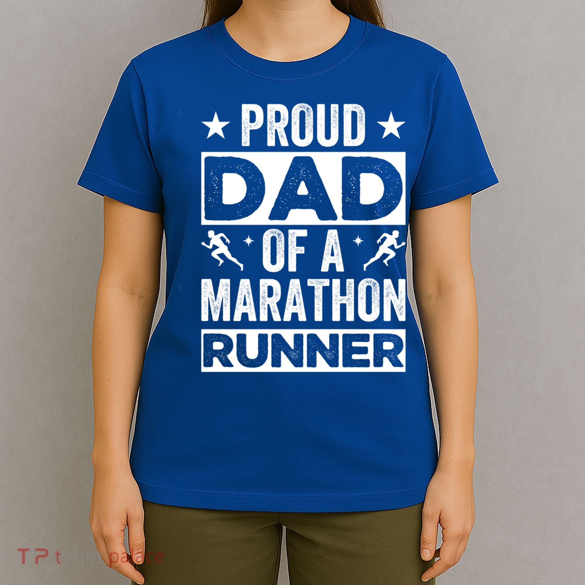 Proud Dad Of A Marathon Runner Son Father Of Son Runner Great Gift T-Shirt