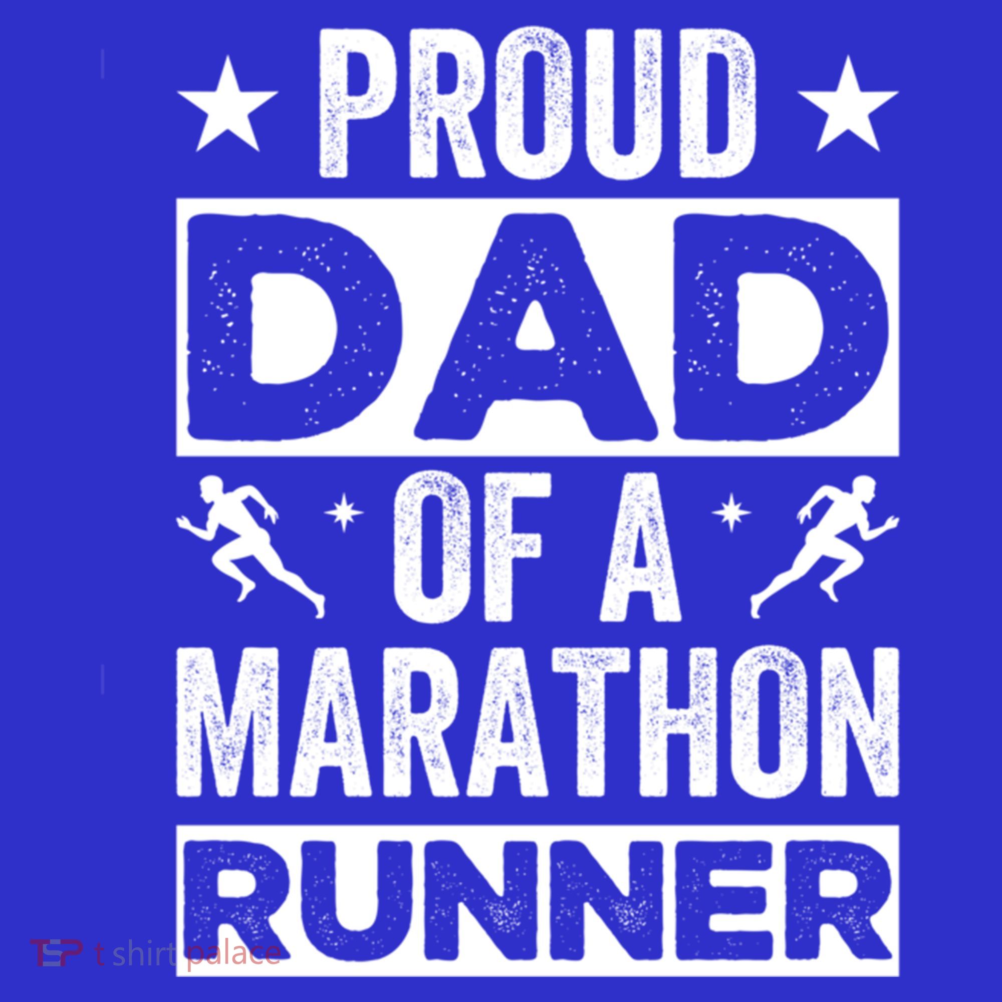 Proud Dad Of A Marathon Runner Son Father Of Son Runner Great Gift T-Shirt