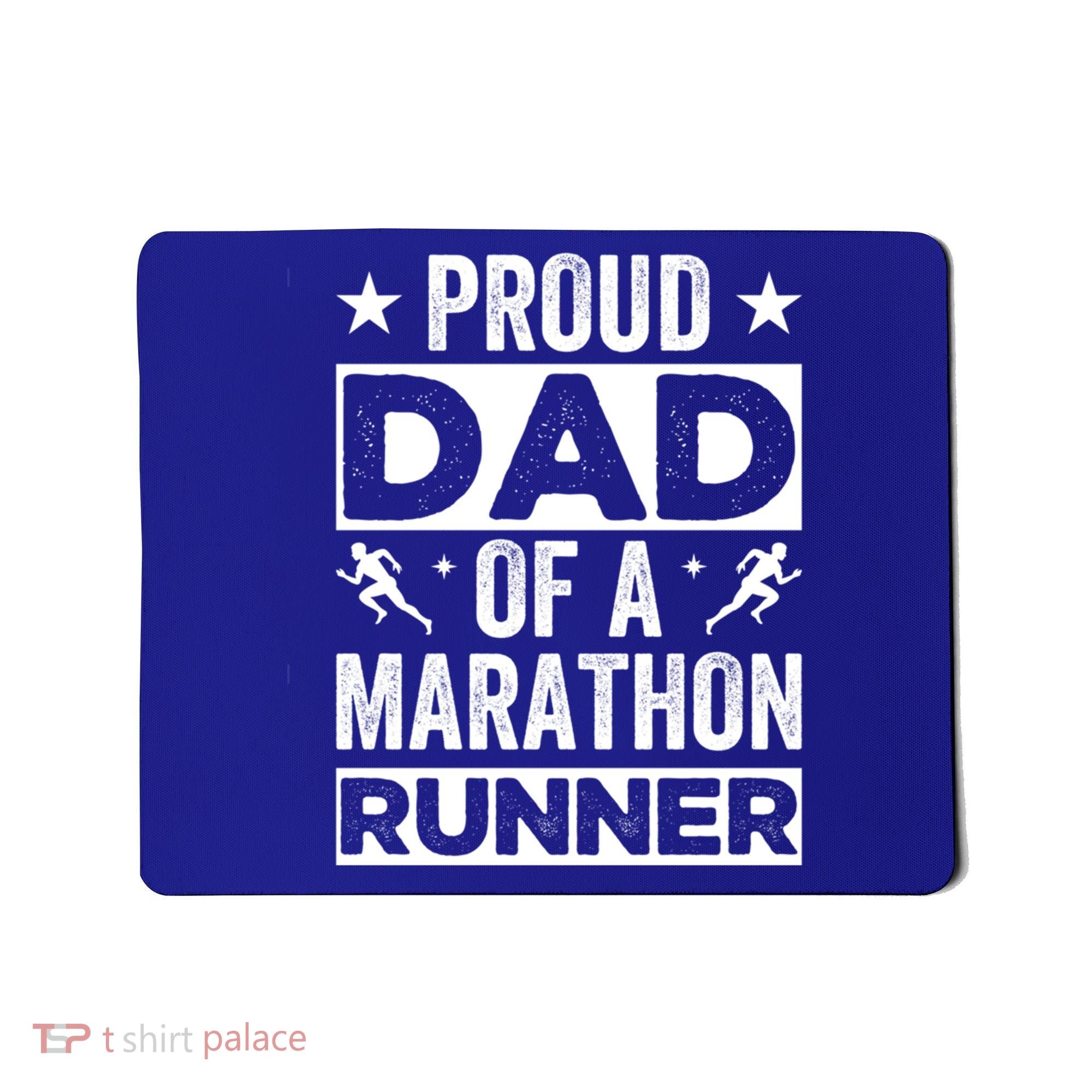 Proud Dad Of A Marathon Runner Son Father Of Son Runner Great Gift Mousepad
