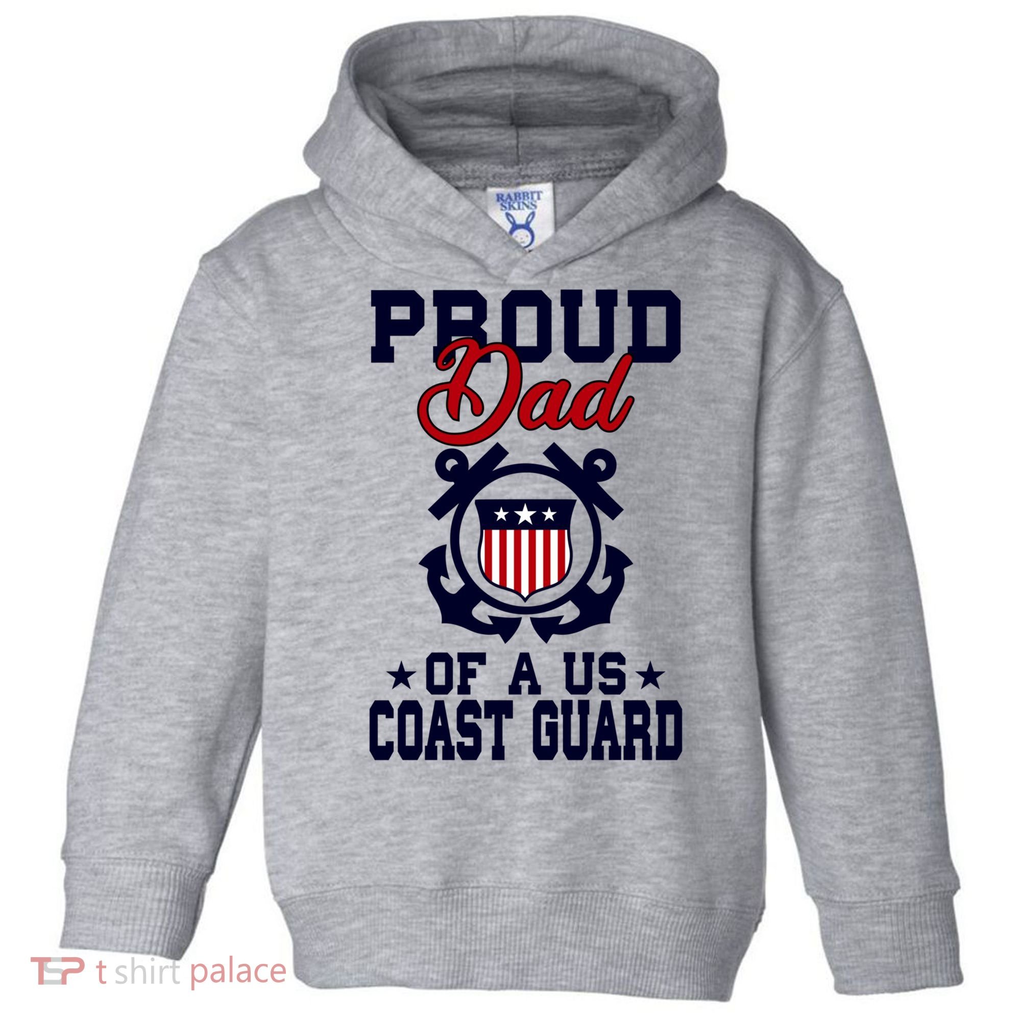Proud Dad Of A Us Coast Guard Gift Toddler Hoodie