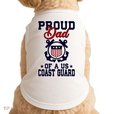 Proud Dad Of A Us Coast Guard Gift Doggie Tank