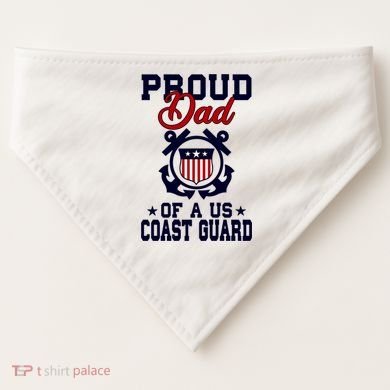 Proud Dad Of A Us Coast Guard Gift USA-Made Doggie Bandana