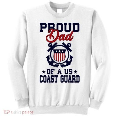 Proud Dad Of A Us Coast Guard Gift Sweatshirt