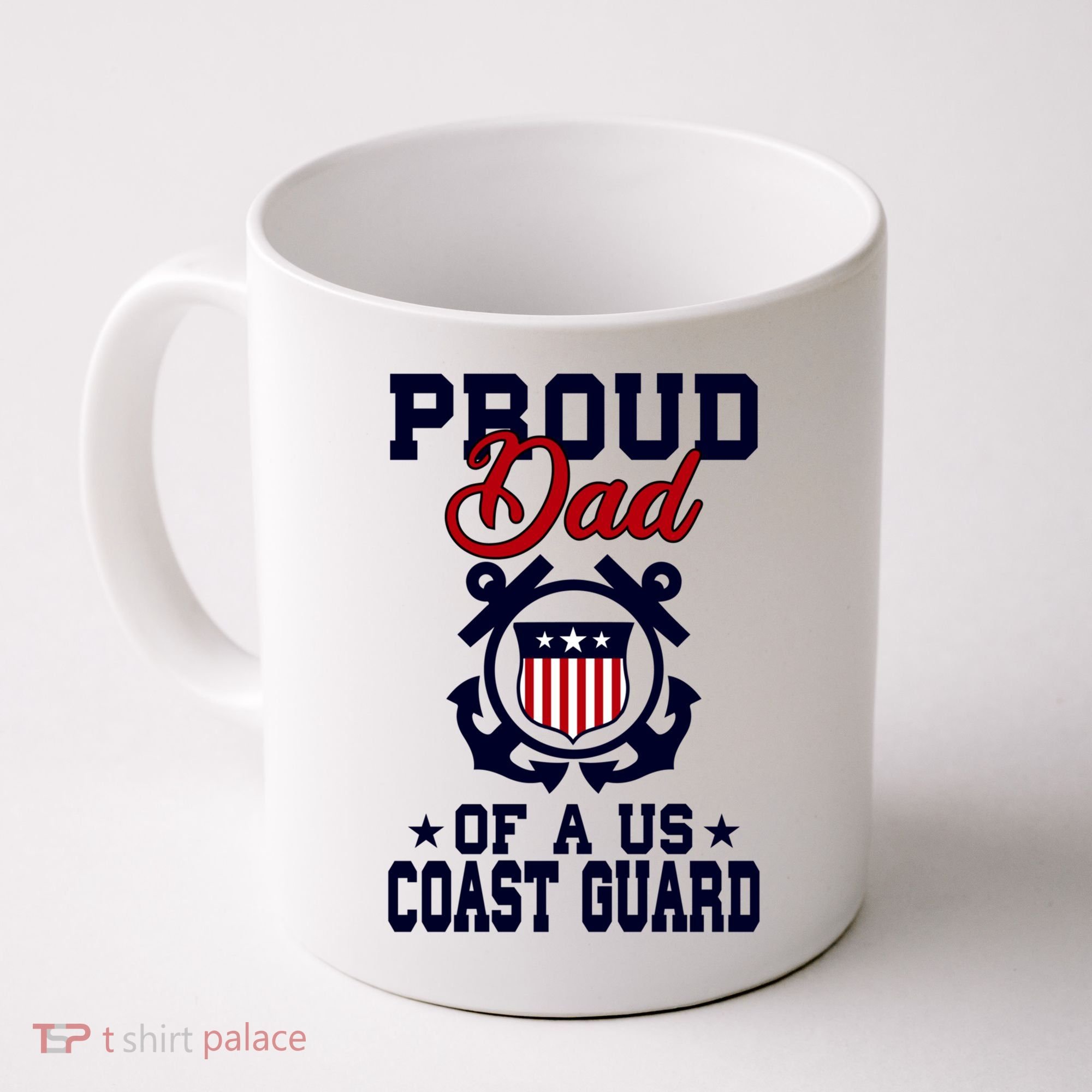 Proud Dad Of A Us Coast Guard Gift Coffee Mug