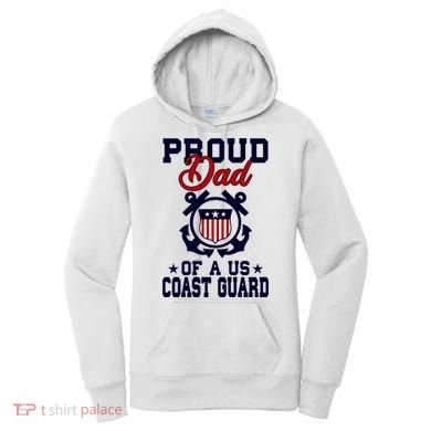 Proud Dad Of A Us Coast Guard Gift Women's Hoodie