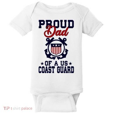 Proud Dad Of A Us Coast Guard Gift Baby Bodysuit