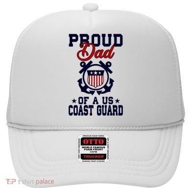 Proud Dad Of A Us Coast Guard Gift Hat