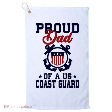 Proud Dad Of A Us Coast Guard Gift Golf Towel