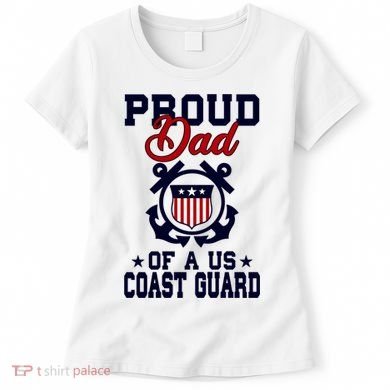 Proud Dad Of A Us Coast Guard Gift Women's T-Shirt