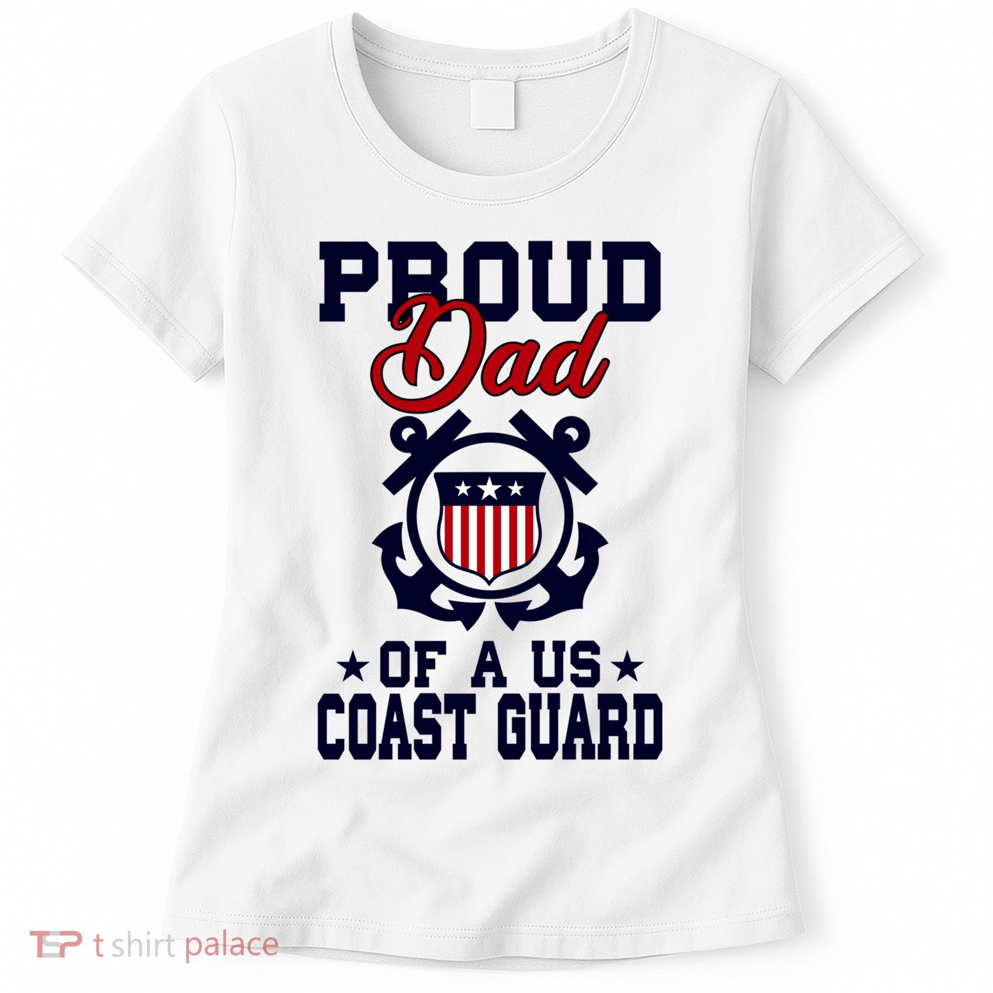 Proud Dad Of A Us Coast Guard Gift Women's T-Shirt