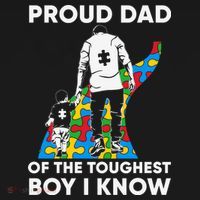 Proud Dad Of The Toughest Boy I Know Autism Awareness Month Father's Day T-Shirt thumb 7