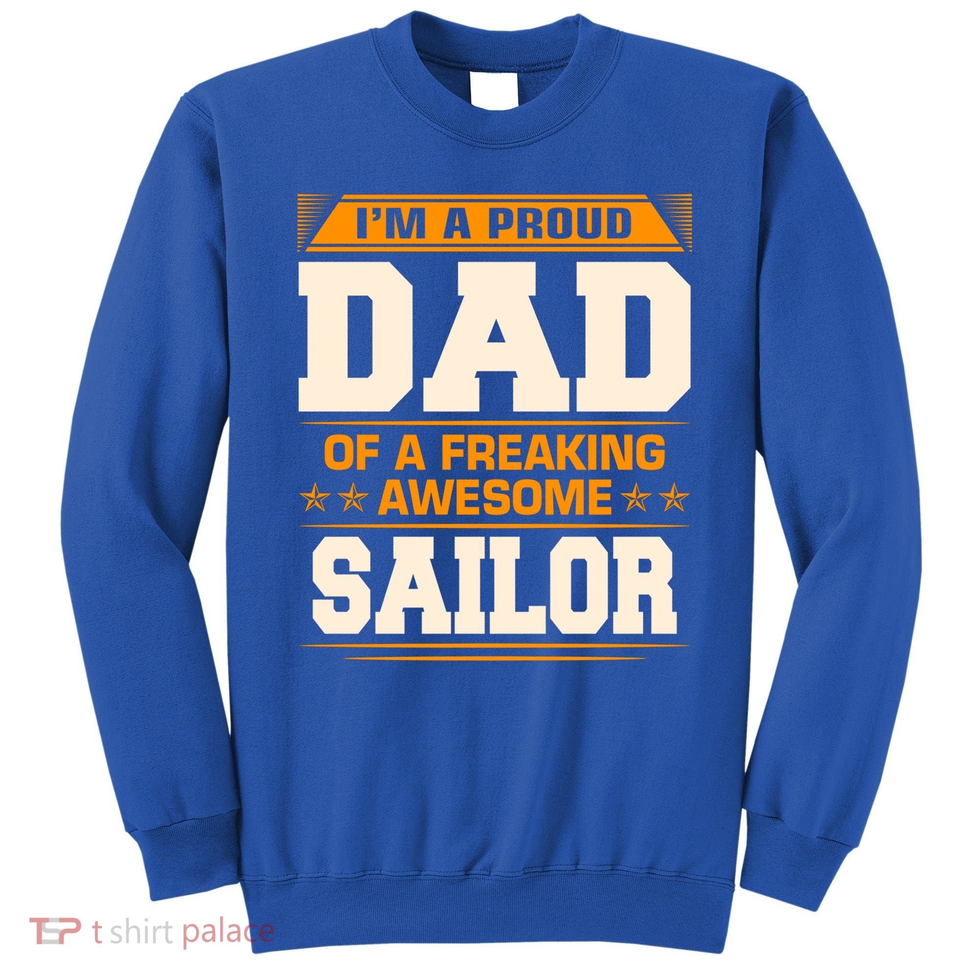 Proud Dad Of Awesome Sailor FatherS Day Gift Sweatshirt