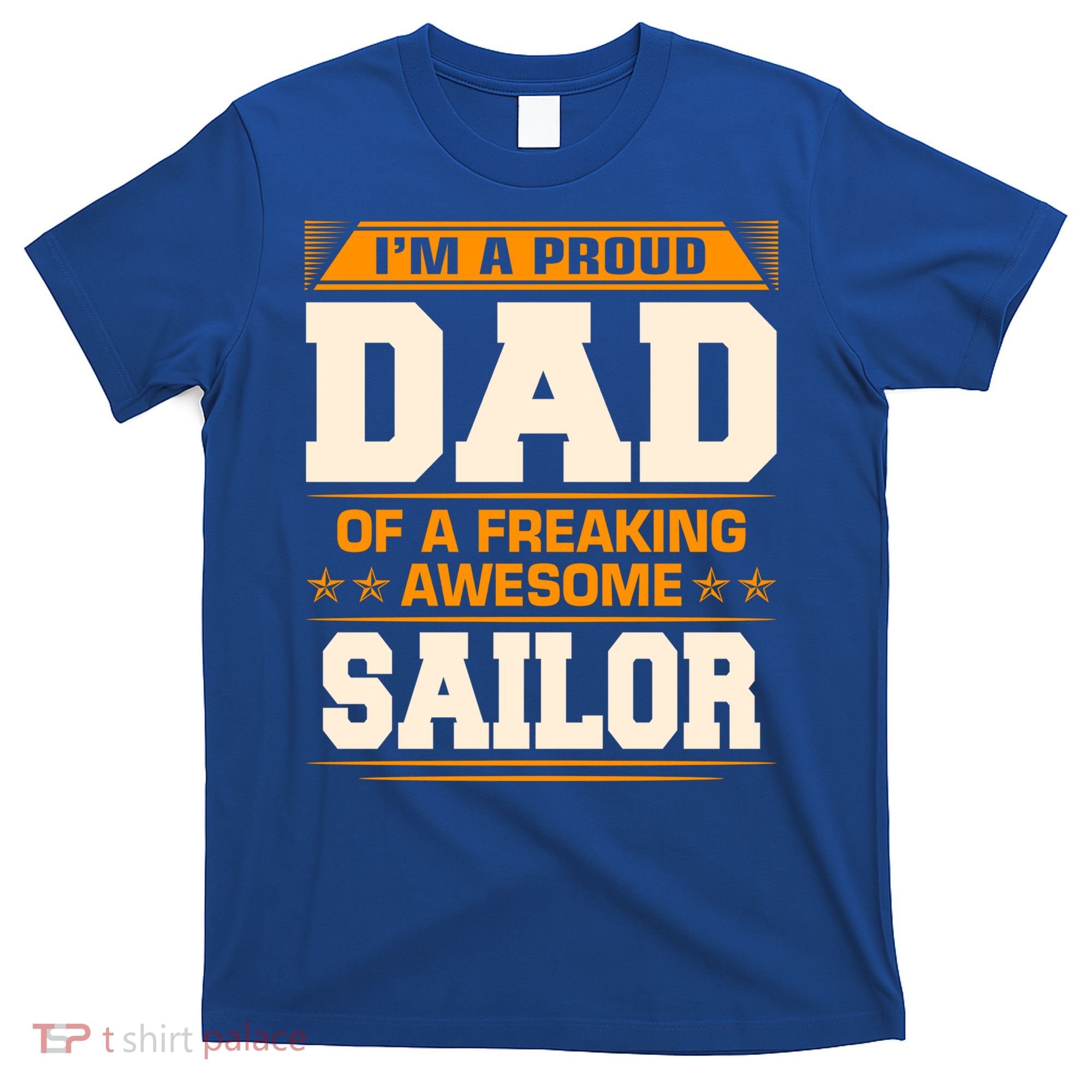 Proud Dad Of Awesome Sailor FatherS Day Gift T-Shirt