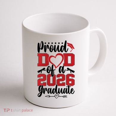 Proud Dad Of A Graduate Senior Class Of 2026  Coffee Mug back