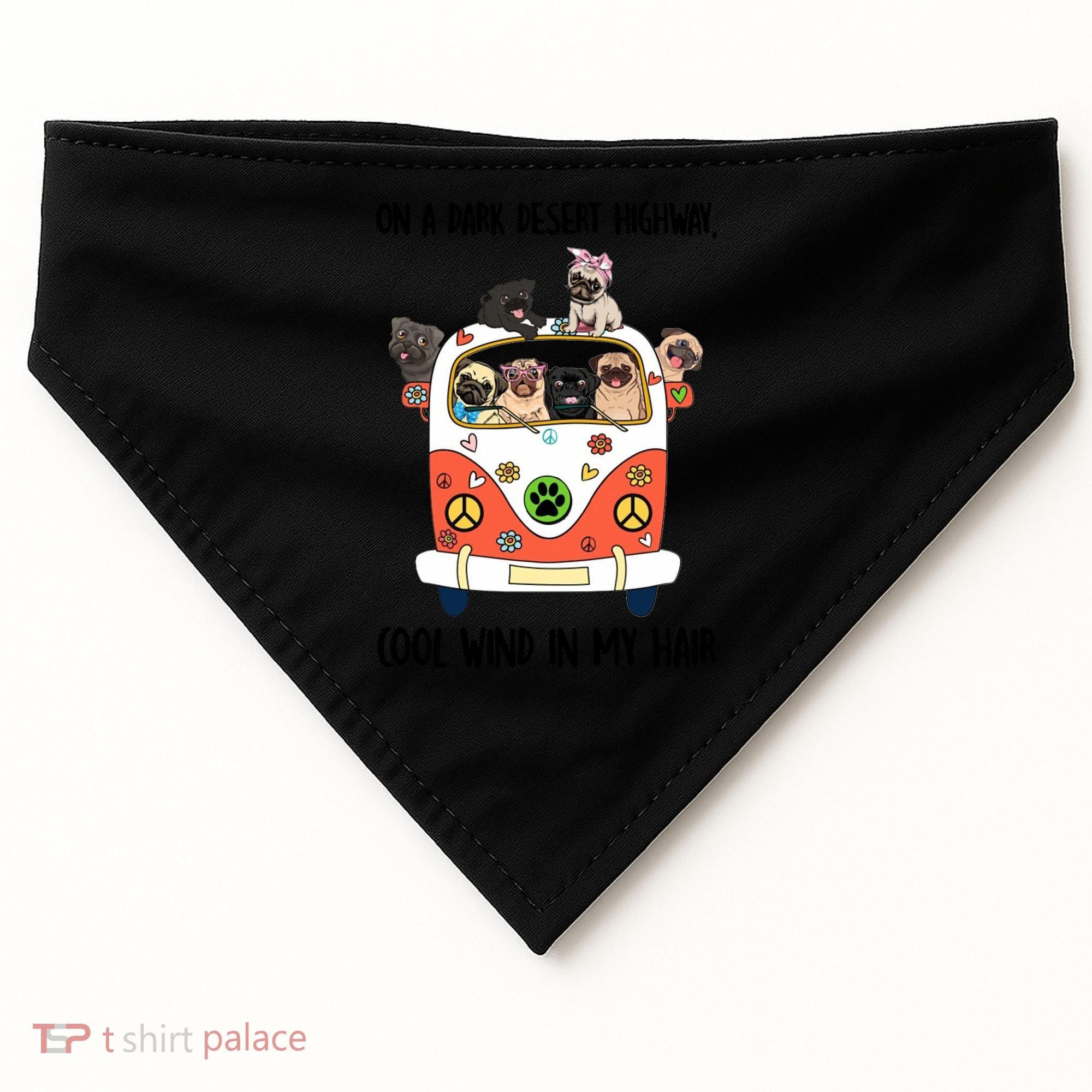 Pug Dog On A Dark Desert Highway Feel Cool Wind In My Hair USA-Made Doggie Bandana