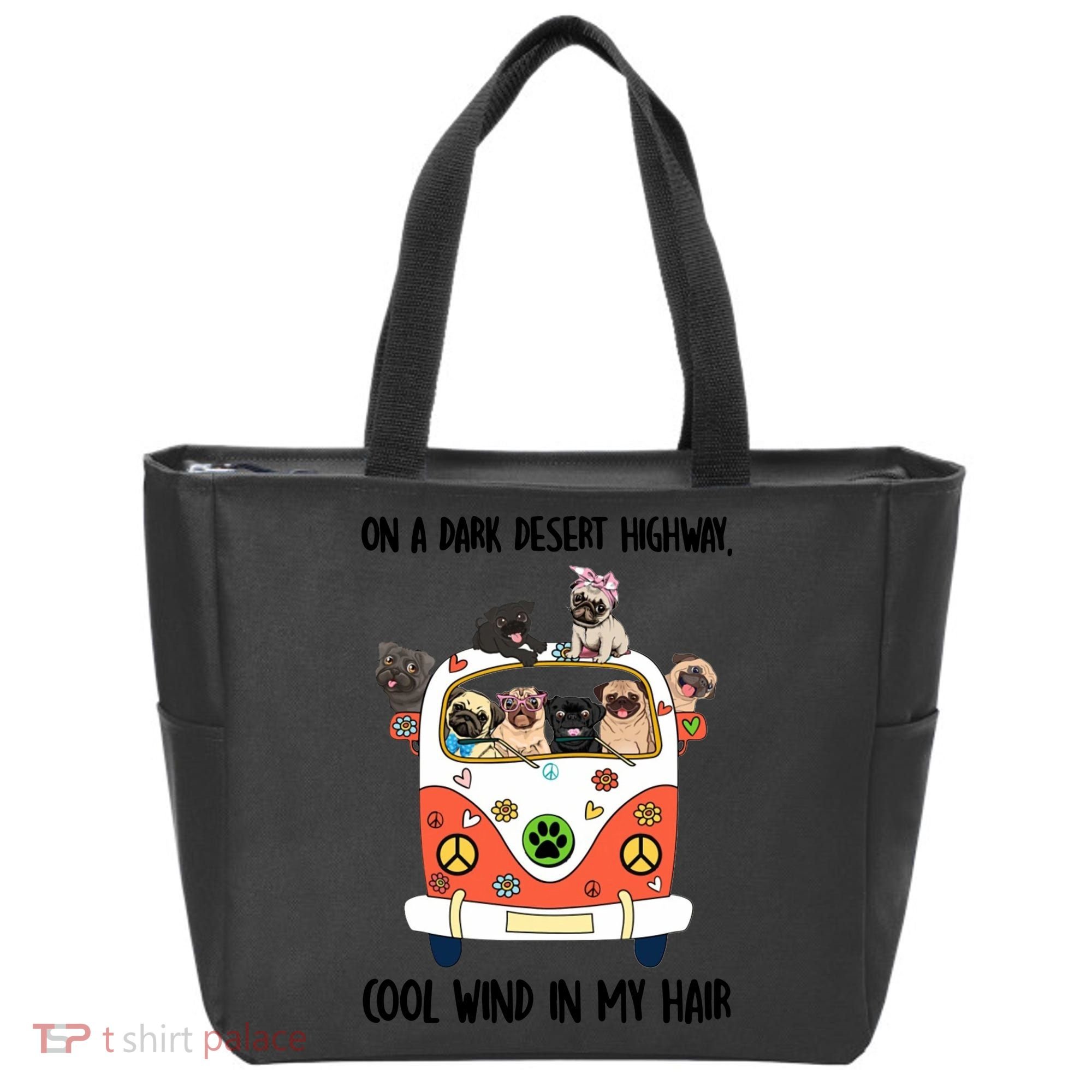 Pug Dog On A Dark Desert Highway Feel Cool Wind In My Hair Tote Bag