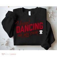 Philly Dancing On My Own Sweatshirt thumb 2