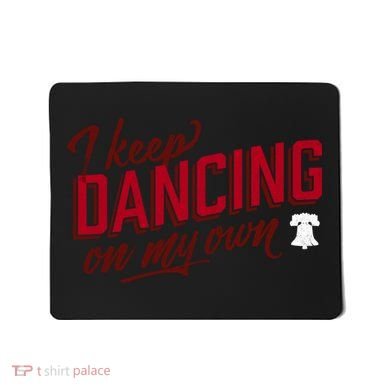 Philly Dancing On My Own Mousepad