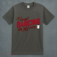 Philly Dancing On My Own T-Shirt thumb 4