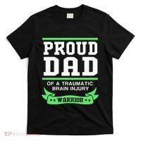 Proud Dad Of A Traumatic Brain Injury Warrior T-Shirt thumb 0
