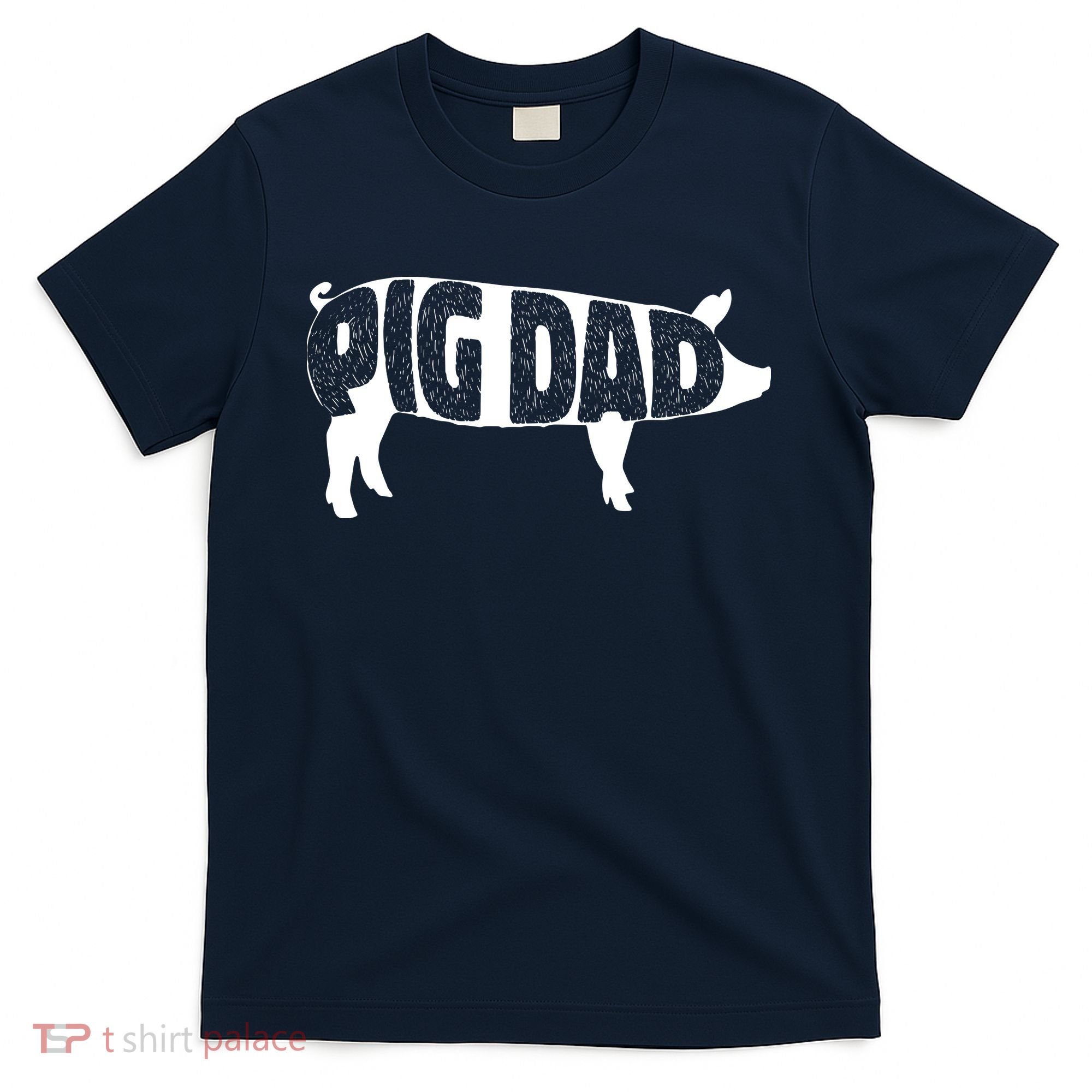 Pig Dad Pig Lover Owner Ranch Farmer Fathers Day T-Shirt