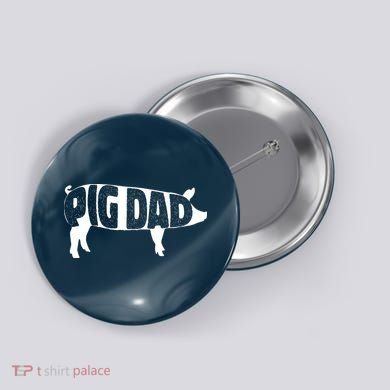 Pig Dad Pig Lover Owner Ranch Farmer Fathers Day Button