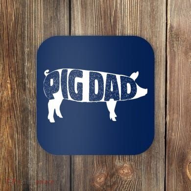 Pig Dad Pig Lover Owner Ranch Farmer Fathers Day Coaster