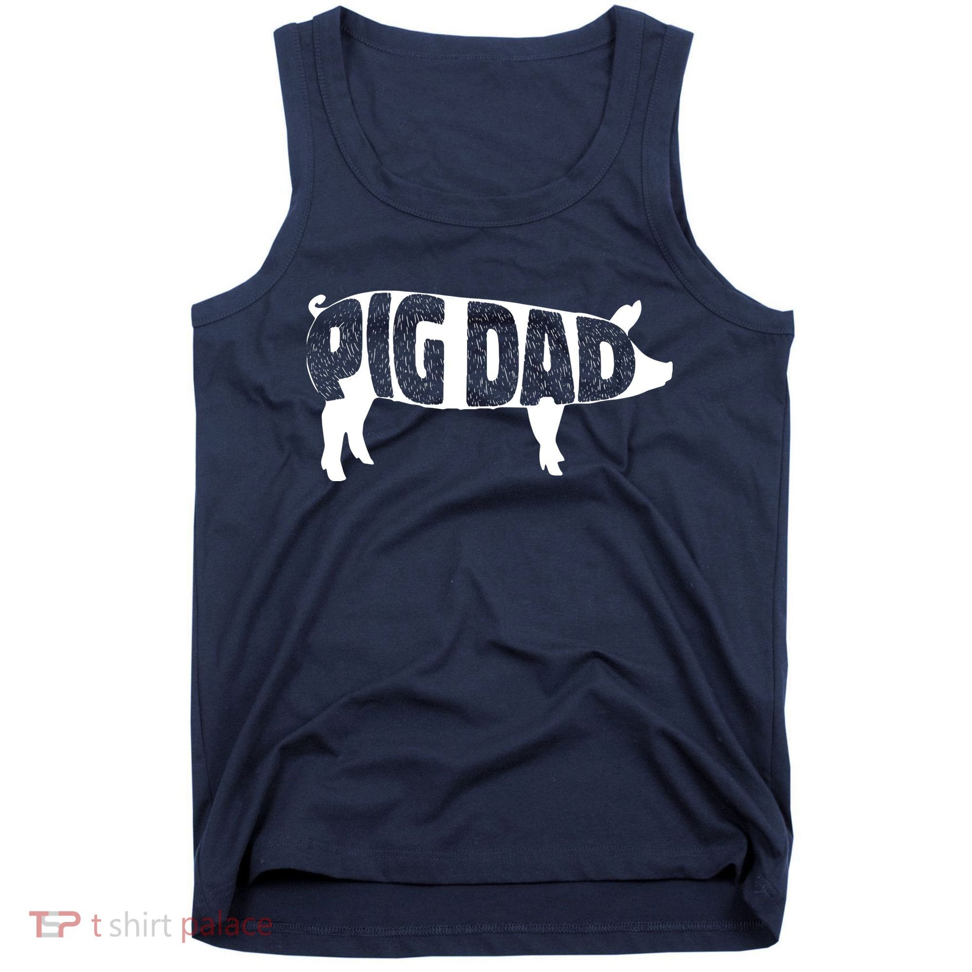 Pig Dad Pig Lover Owner Ranch Farmer Fathers Day Tank Top