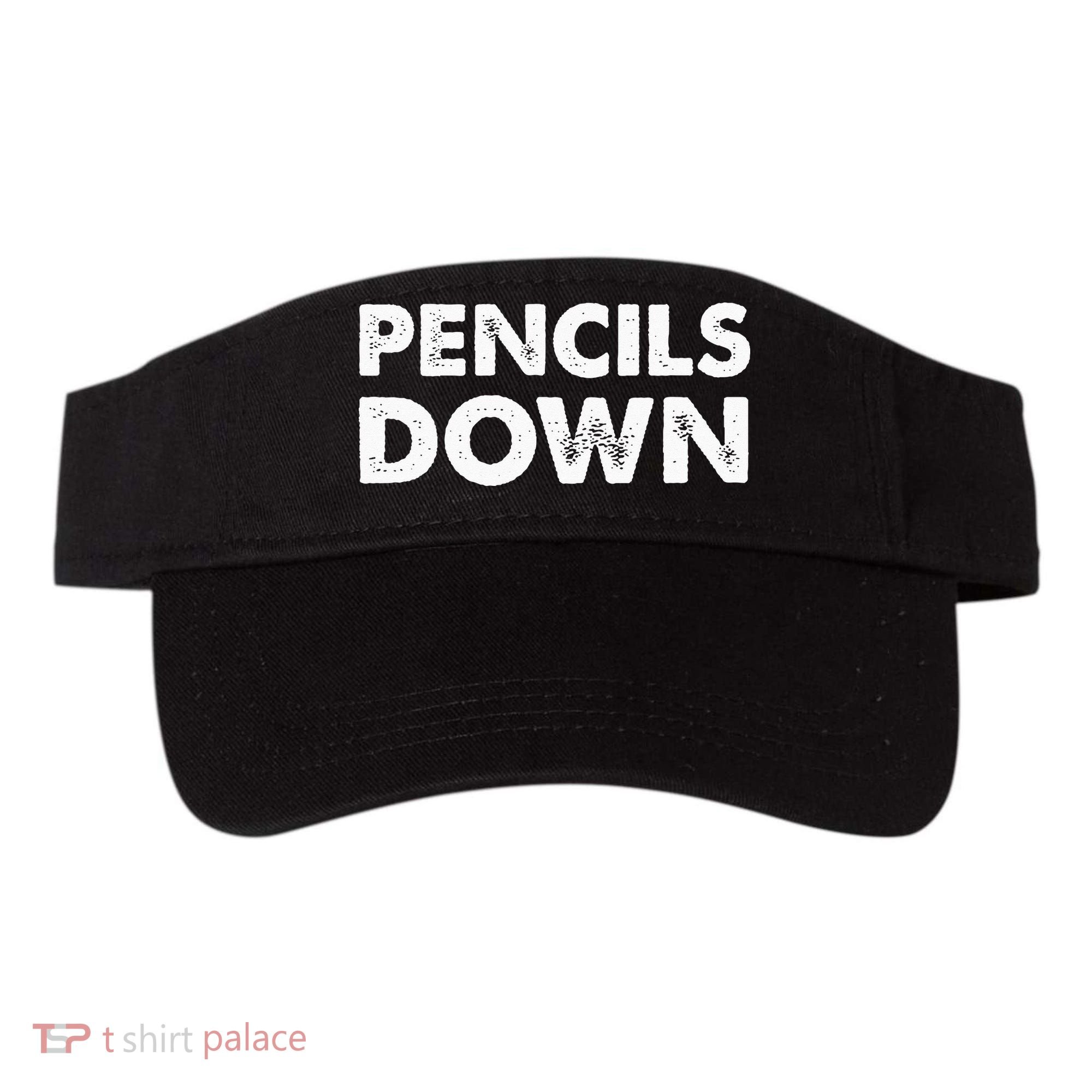 Pencils down Visor