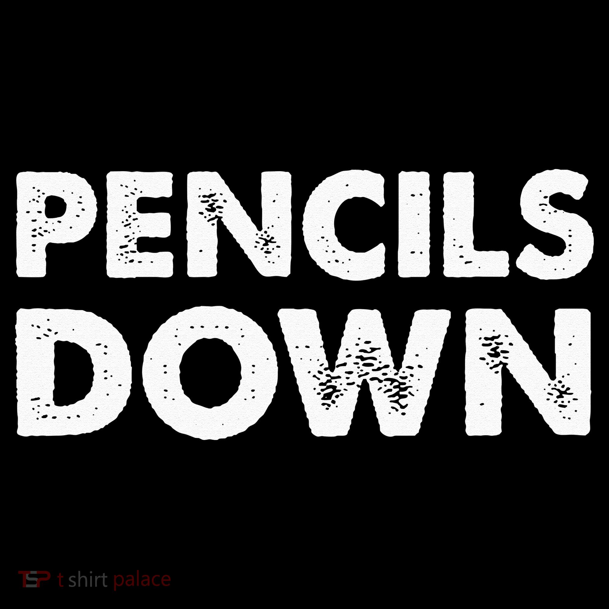 Pencils down Women's T-Shirt