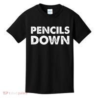 Pencils down Kids T-Shirt thumb 0