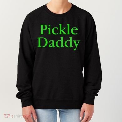 Pickle Daddy Women's Sweatshirt