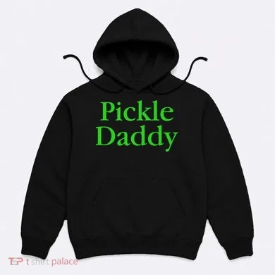 Pickle Daddy Hoodie