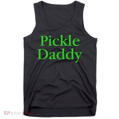 Pickle Daddy Tank Top