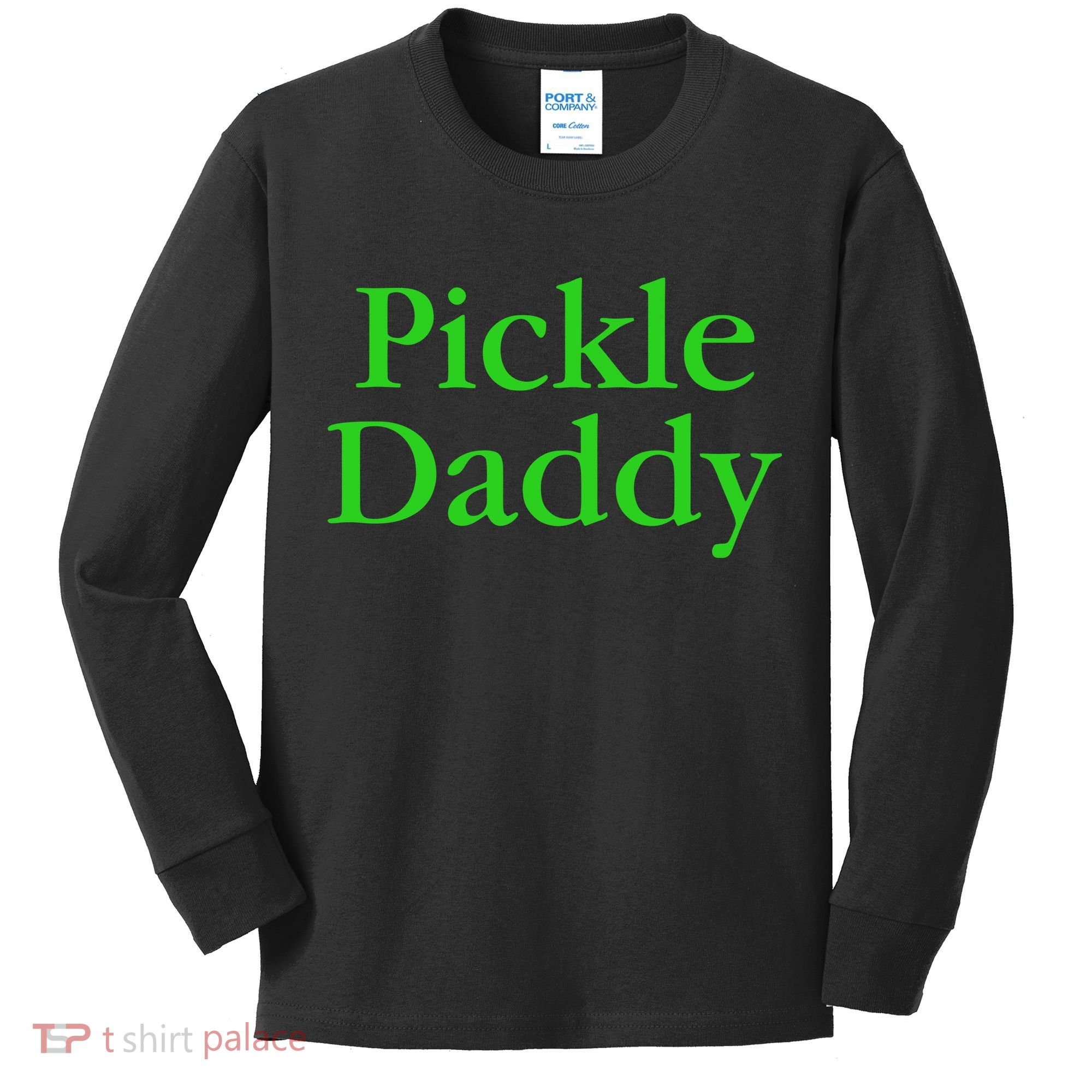 Pickle Daddy Kids Long Sleeve Shirt