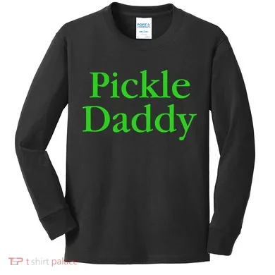Pickle Daddy Kids Long Sleeve Shirt