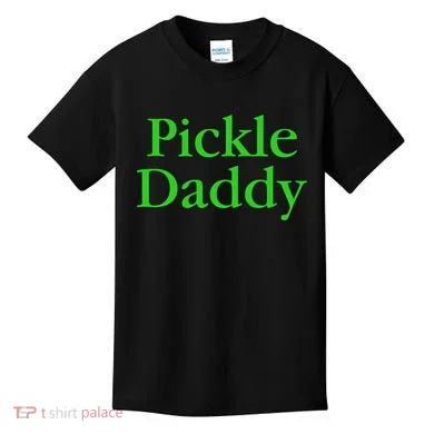 Pickle Daddy Kids T-Shirt
